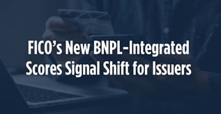 FICO’s New BNPL-Integrated Scores Signal Shift for Issuers