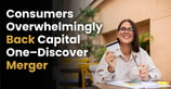Twice as Many Consumers Support the Capital One–Discover Merger Than Oppose It