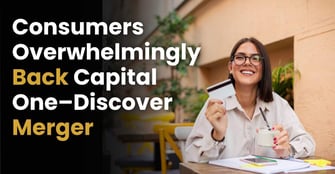 Twice as Many Consumers Support the Capital One–Discover Merger Than Oppose It