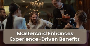 Mastercard Enhances Experience-Driven Benefits 