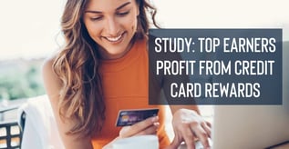 Study: Top Earners Profit From Credit Card Rewards