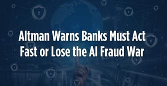 Altman to Fed: Banks, Issuers Must Modernize Fast or Risk Losing the AI Fraud War