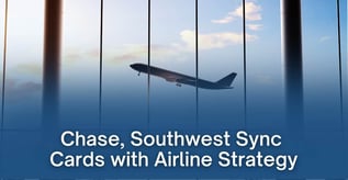 Chase, Southwest Sync Cards with Airline Strategy