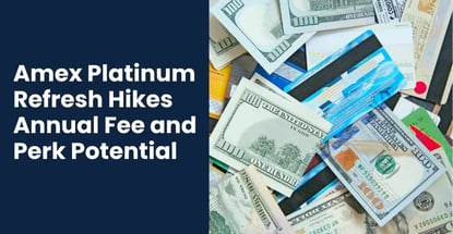 American Express Platinum Refresh Hikes Annual Fee and Perk Potential