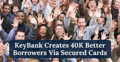 Keybank Creates 40k Better Borrowers Via Secured Cards