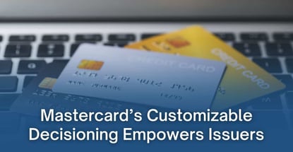 Mastercards Customizable Decisioning Empowers Issuers