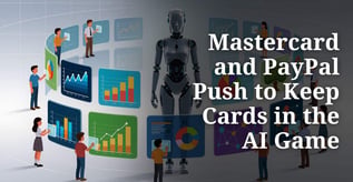 Mastercard and PayPal Push to Keep Cards in the AI Game