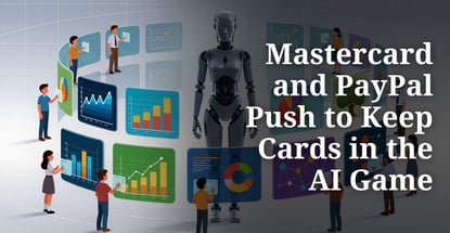 Mastercard And Paypal Push To Keep Cards In The Ai Game