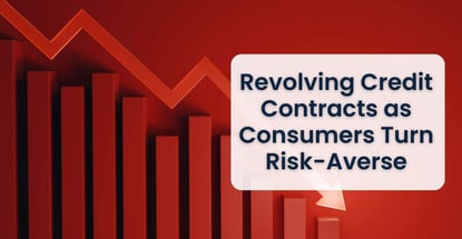 Revolving Credit Contracts As Consumers Turn Risk Averse