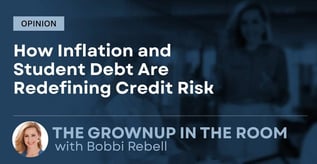 Opinion: Student Loans and Inflation Reshape Credit Risk