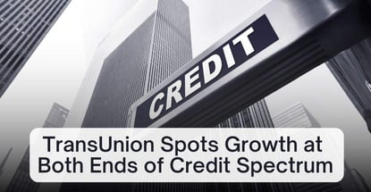 Transunion Spots Growth At Both Ends Of Credit Spectrum