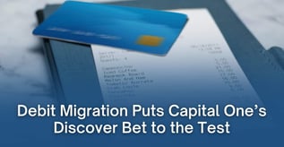 Debit Migration Puts Capital One’s Discover Bet to the Test