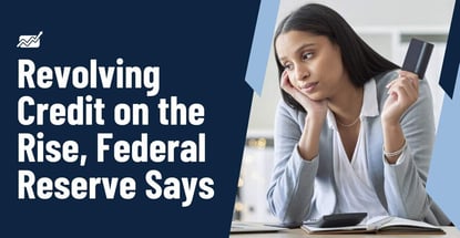 Revolving Credit On The Rise Federal Reserve Says