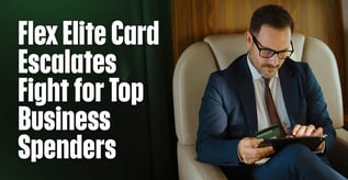 Flex Elite Card Escalates Fight for Top Business Spenders