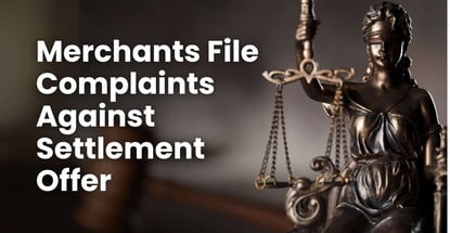 Merchants File Complaints Against Settlement Offer