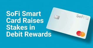 SoFi Smart Card Pits Debit Rewards Against Credit Cards