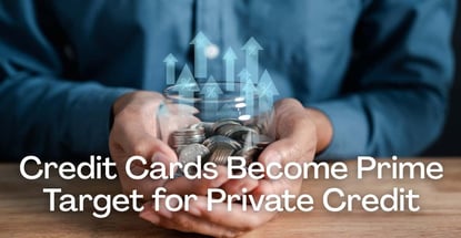 Credit Cards Are Becoming A Prime Target For Private Credit