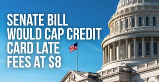 Senate Bill Would Cap Credit Card Late Fees at $8