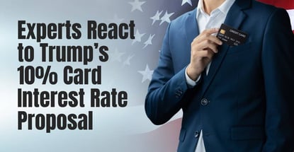 Experts React To Trumps 10 Card Interest Rate Proposal