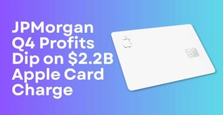 JPMorgan Q4 Profits Dip on $2.2B Apple Card Charge