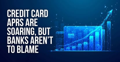Credit Card Aprs Are Soaring But Banks Arent To Blame