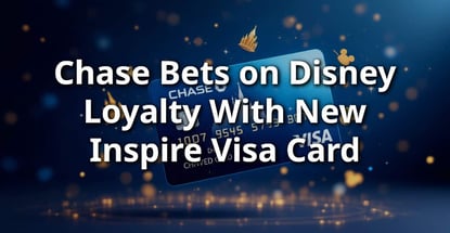 Chase Bets On Disney Loyalty With New Inspire Visa Card