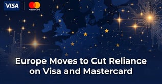 Europe Moves to Cut Reliance on Visa and Mastercard