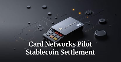 Card Networks Test Stablecoin Settlement On Existing Rails
