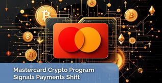 Mastercard’s Crypto Partner Push Could Reshape Payments