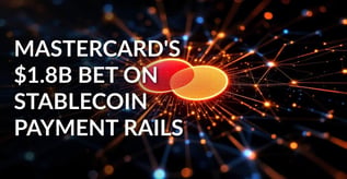 Mastercard's $1.8B Stablecoin Infrastructure Investment