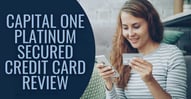 My Experience With The Capital One Platinum Secured Credit Card