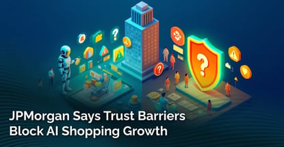 Jpmorgan Says Ai Shopping Still Faces Major Trust Issues