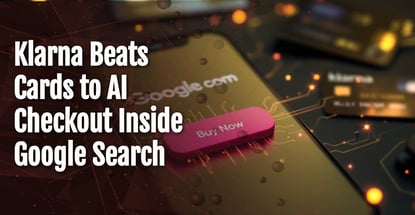 Klarna Beats Cards To Ai Checkout Inside Google Search