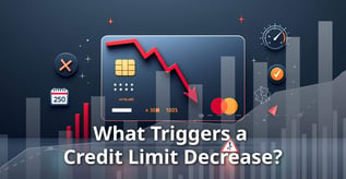 What Triggers a Credit Limit Decrease on Your Credit Card? 7 Reasons Issuers Make the Move