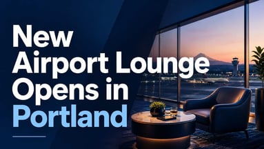 New Airport Lounge Opens In Portland
