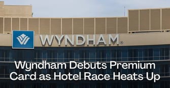 Wyndham Enters the Premium Card Arena With a 120K-Point Bonus