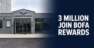BofA Rewards Tops 3M Enrollments in Seven Weeks
