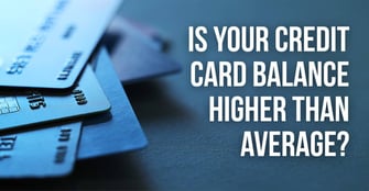 Is Your Credit Card Balance Higher Than the New Average?