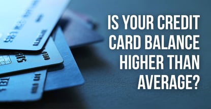 Is Your Credit Card Balance Higher Than The New Average