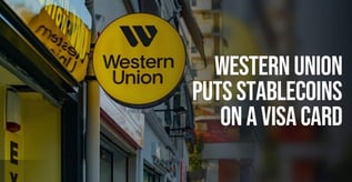 Western Union Debuts a Stablecoin Visa Card