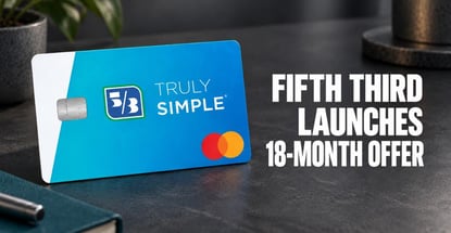 Fifth Third Launches Card With 18 Month 0 Percent Intro Apr