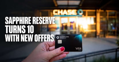 Chase Sapphire Reserve Turns 10 With New Travel Offers