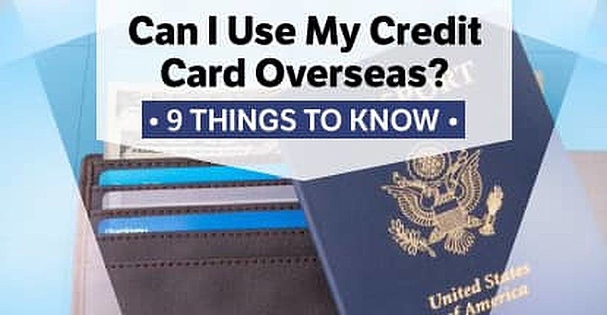 "Can I Use My Credit Card Overseas?" 9 Things To Know - CardRates.com
