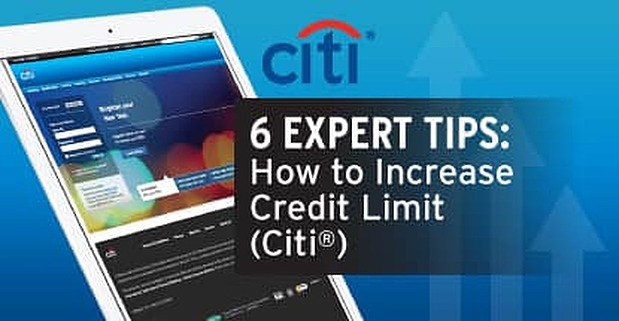 6 Expert Tips → How to Increase Credit Limit (Citi) - CardRates.com