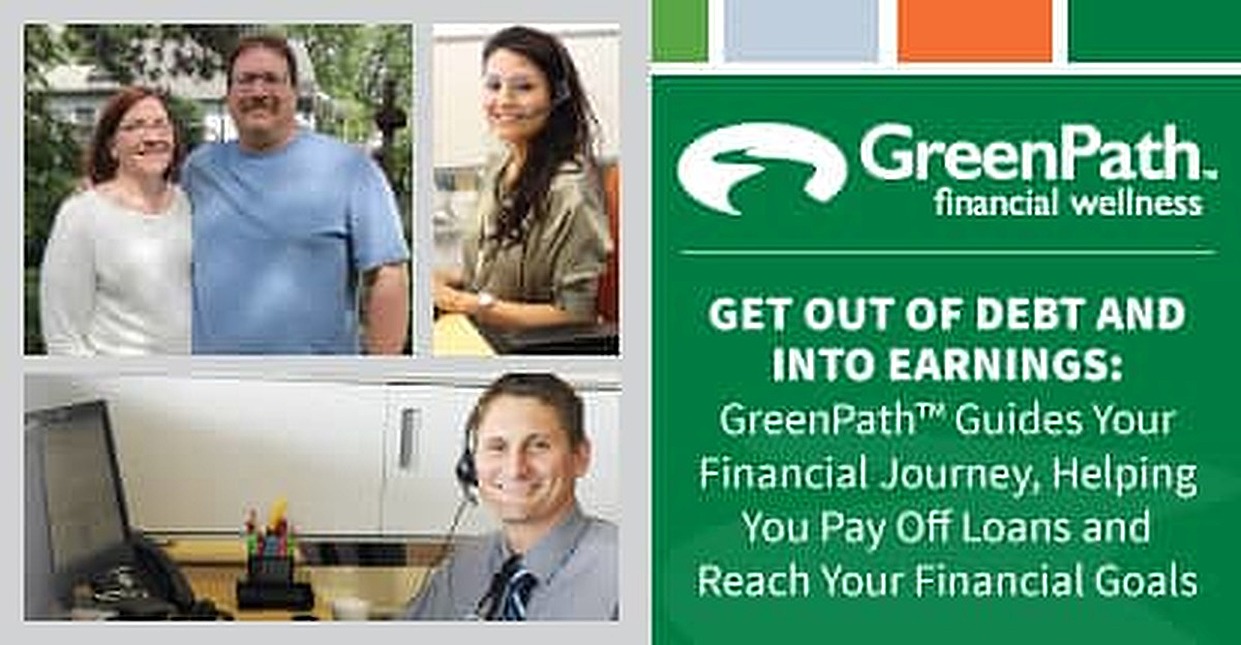 Get Out of Debt and Into Earnings GreenPath™ Guides Your Financial