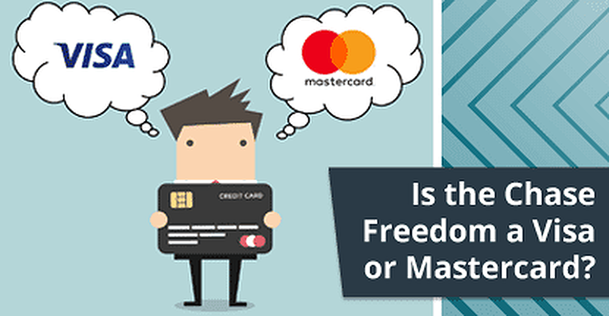 Is The Chase Freedom A Visa Or Mastercard Credit Card