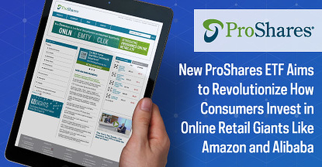 New ProShares ETF Aims to Revolutionize How Consumers Invest in Online Retail Giants Like Amazon