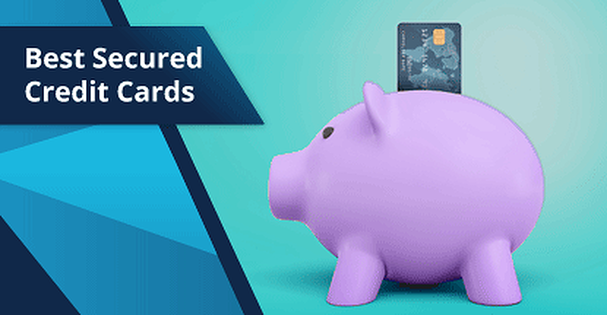 16 Best Secured Credit Cards (2021)