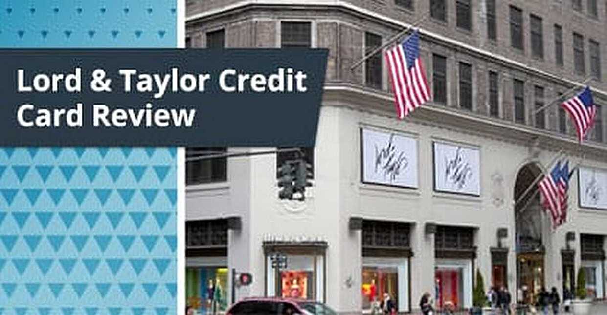 Lord Taylor Credit Card Review 2021 Cardrates Com