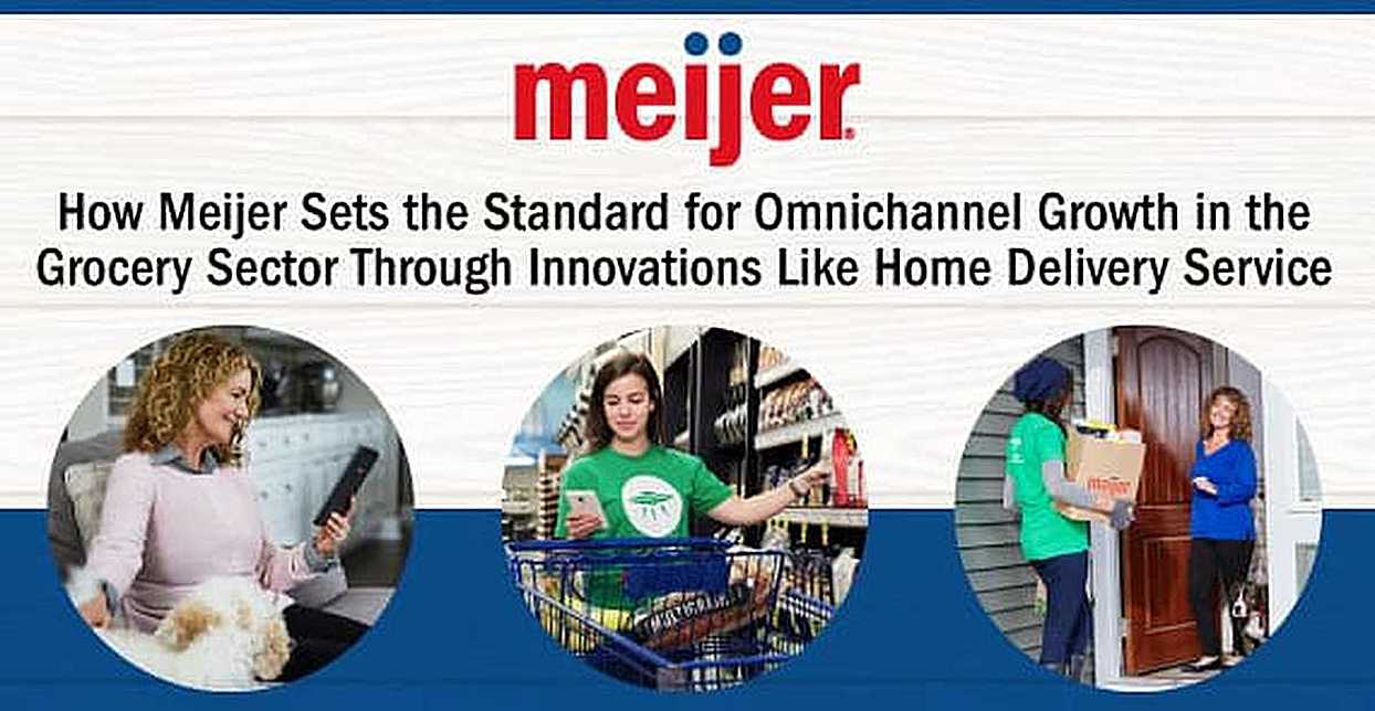 how meijer sets the standard for omnichannel growth in the grocery meijer customer service